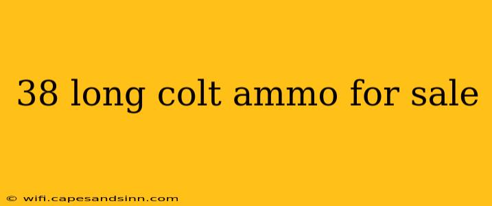 38 long colt ammo for sale