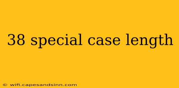 38 special case length