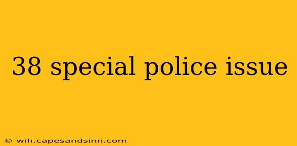 38 special police issue