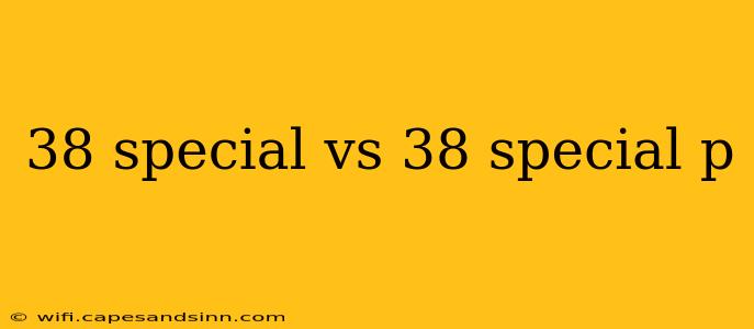 38 special vs 38 special p