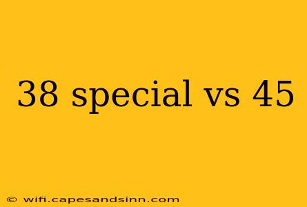 38 special vs 45