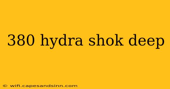 380 hydra shok deep