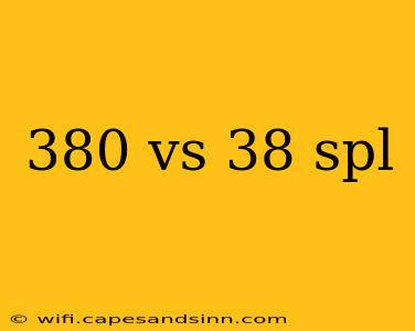 380 vs 38 spl