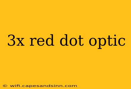 3x red dot optic