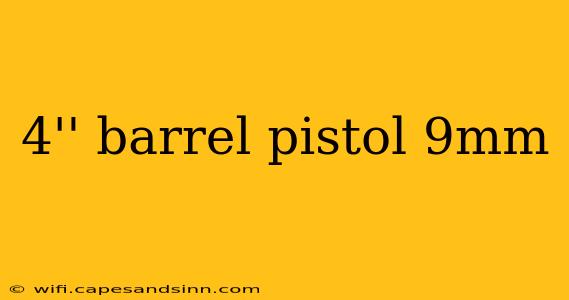 4'' barrel pistol 9mm