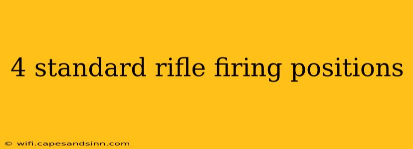 4 standard rifle firing positions