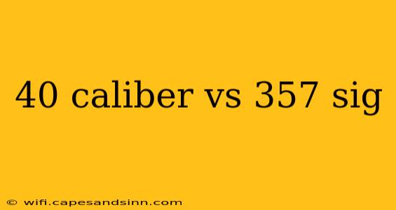 40 caliber vs 357 sig