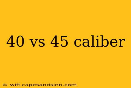 40 vs 45 caliber