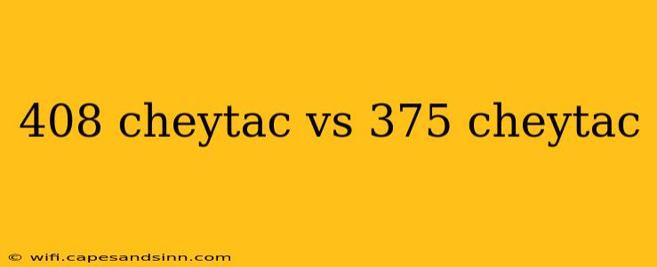 408 cheytac vs 375 cheytac