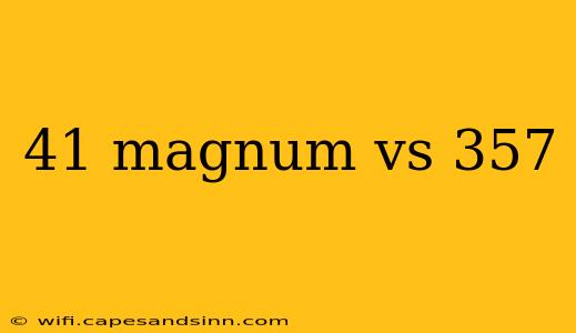 41 magnum vs 357