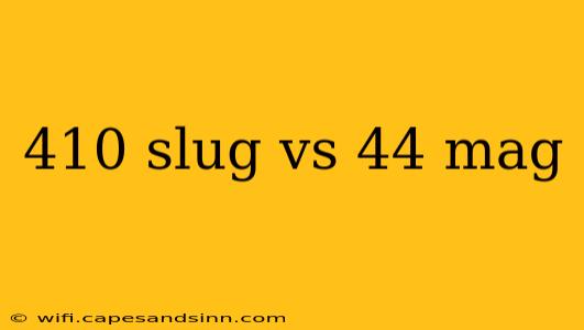 410 slug vs 44 mag