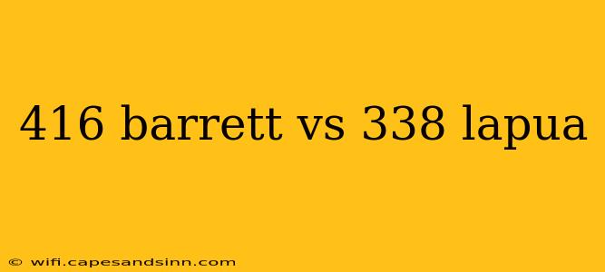 416 barrett vs 338 lapua