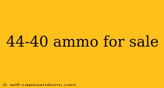 44-40 ammo for sale