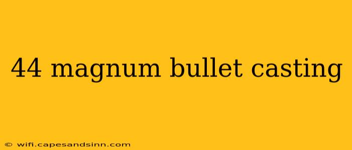 44 magnum bullet casting