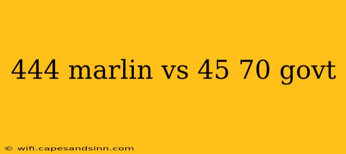 444 marlin vs 45 70 govt