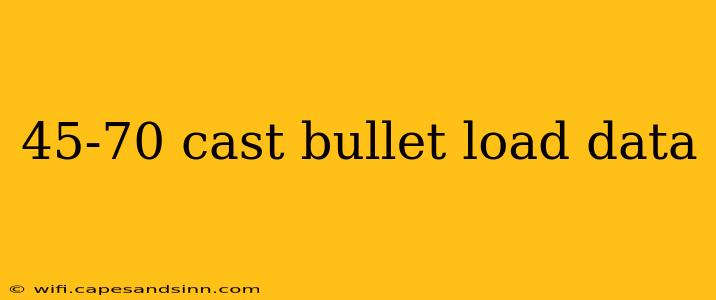 45-70 cast bullet load data