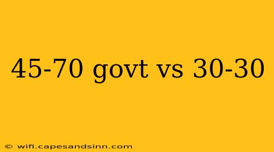 45-70 govt vs 30-30