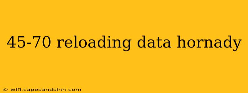 45-70 reloading data hornady