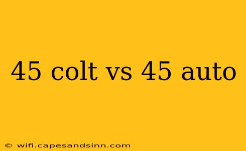 45 colt vs 45 auto