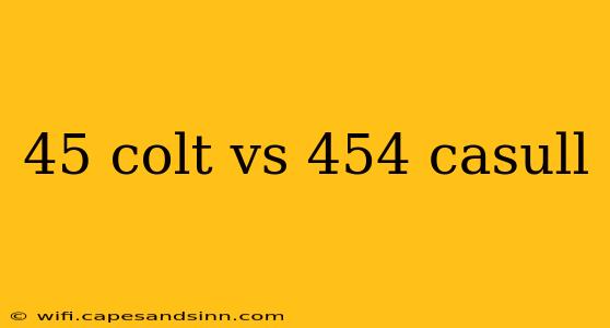 45 colt vs 454 casull