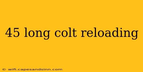 45 long colt reloading