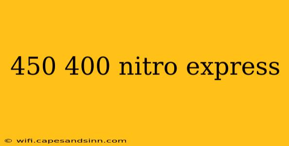 450 400 nitro express