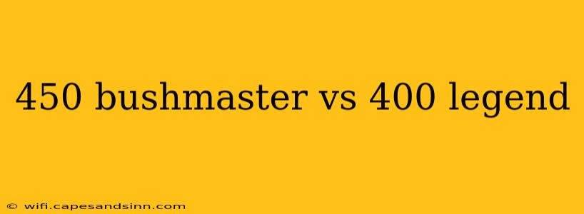 450 bushmaster vs 400 legend