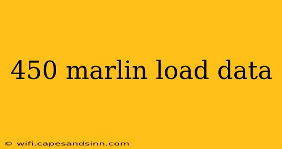 450 marlin load data