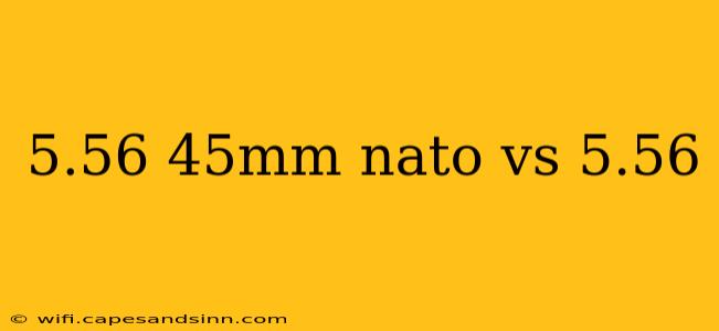 5.56 45mm nato vs 5.56