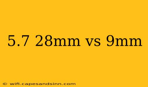 5.7 28mm vs 9mm