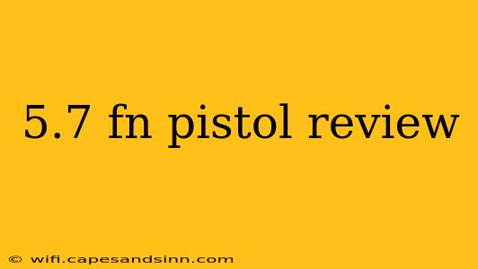 5.7 fn pistol review