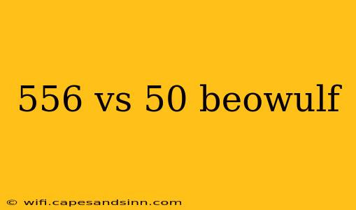 556 vs 50 beowulf