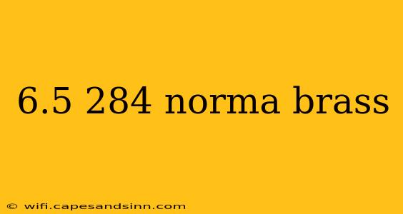 6.5 284 norma brass