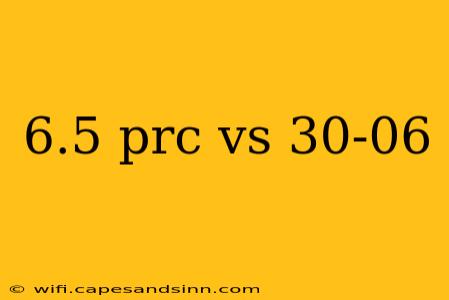 6.5 prc vs 30-06