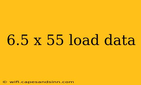 6.5 x 55 load data