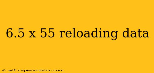 6.5 x 55 reloading data