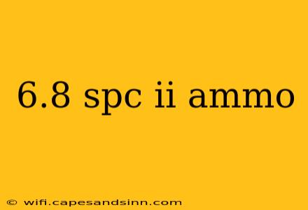 6.8 spc ii ammo