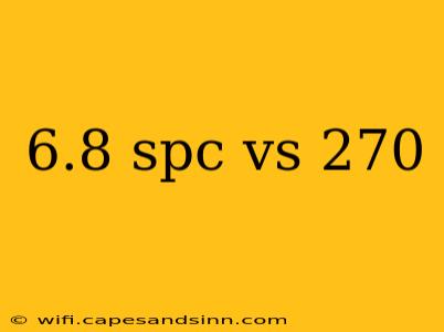 6.8 spc vs 270