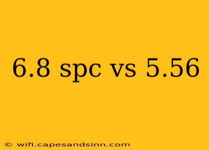 6.8 spc vs 5.56