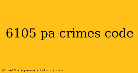 6105 pa crimes code