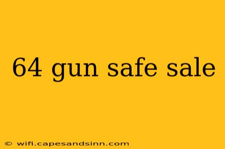 64 gun safe sale