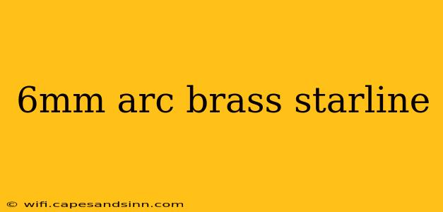 6mm arc brass starline