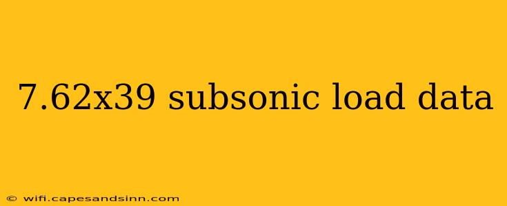 7.62x39 subsonic load data