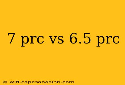 7 prc vs 6.5 prc