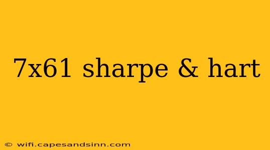 7x61 sharpe & hart