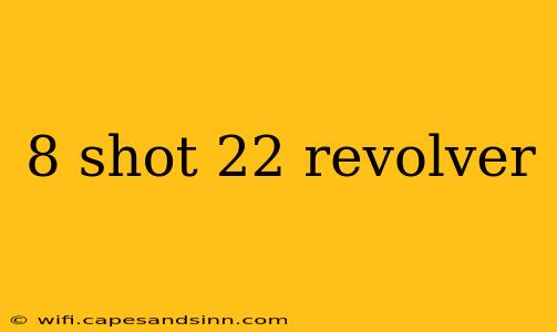 8 shot 22 revolver