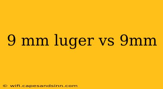 9 mm luger vs 9mm