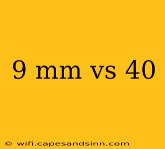 9 mm vs 40