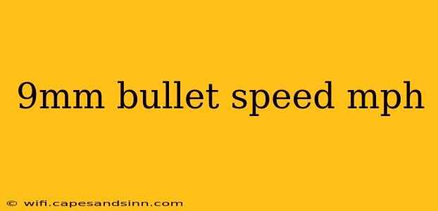 9mm bullet speed mph