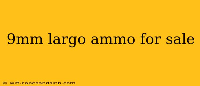 9mm largo ammo for sale